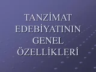 tanz mat edeb yatinin genel zell kler