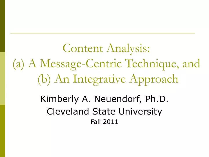 content analysis a a message centric technique and b an integrative approach