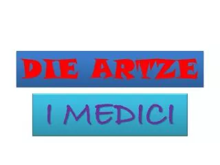 die artze