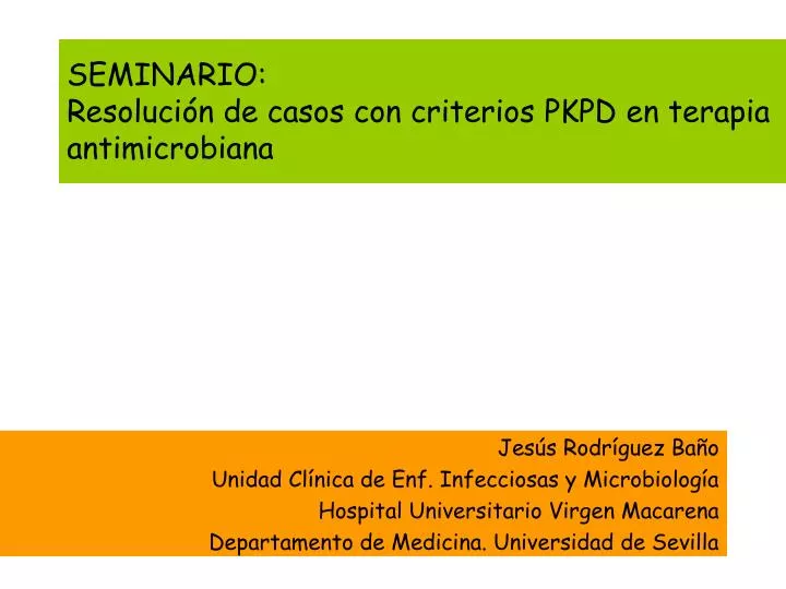 seminario resoluci n de casos con criterios pkpd en terapia antimicrobiana