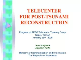 TELECENTER FOR POST-TSUNAMI RECONSTRUCTION