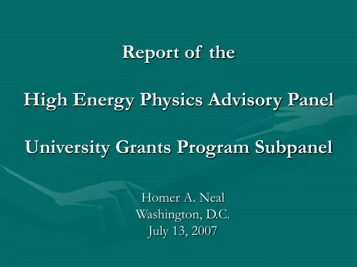 report of the high energy physics advisory panel university grants program subpanel
