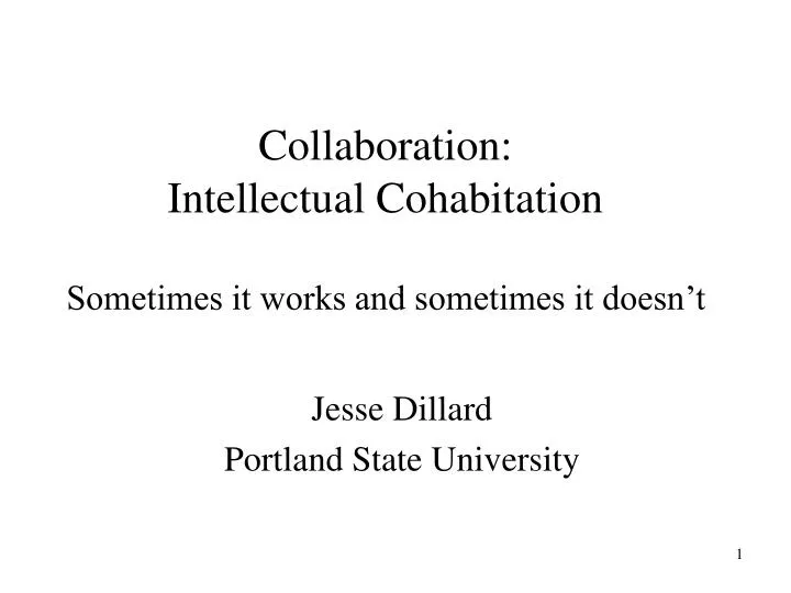 collaboration intellectual cohabitation sometimes it works and sometimes it doesn t