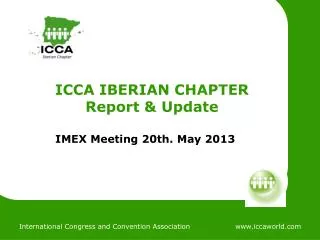 ICCA IBERIAN CHAPTER Report &amp; Update
