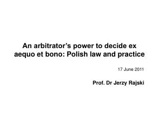 An arbitrator’s power to decide ex aequo et bono: Polish law and practice
