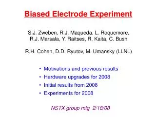 Biased Electrode Experiment