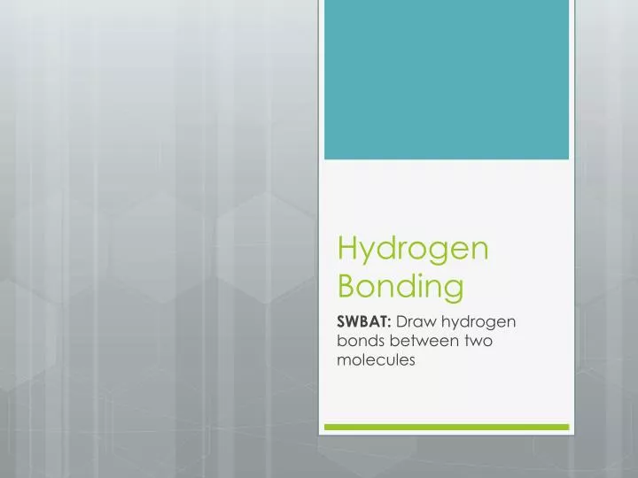 hydrogen bonding