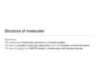 Structure of molecules