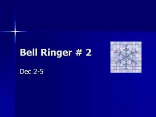 Bell Ringer # 2