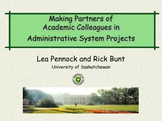 Lea Pennock and Rick Bunt University of Saskatchewan