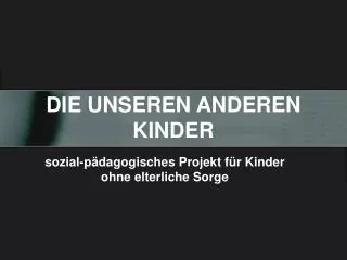 die unseren anderen kinder