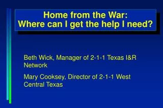 Home from the War: Where can I get the help I need?