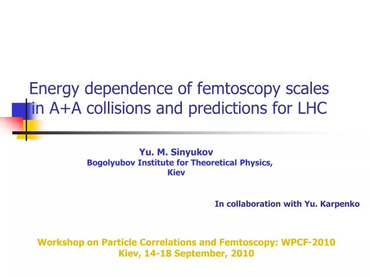 energy dependence of femtoscopy scales in a a collisions and predictions for lhc