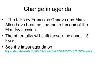 Change in agenda