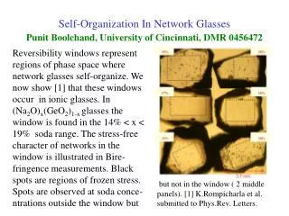 Self-Organization In Network Glasses Punit Boolchand, University of Cincinnati, DMR 0456472