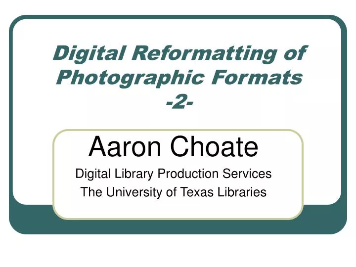 digital reformatting of photographic formats 2