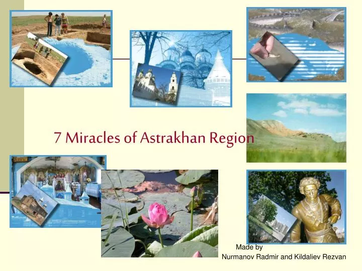 7 miracles of astrakhan region