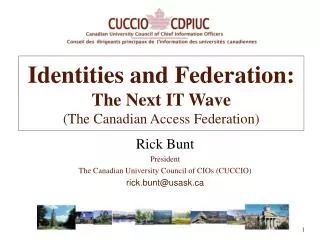 Identities and Federation: The Next IT Wave (The Canadian Access Federation)