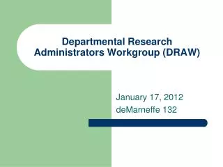 Departmental Research Administrators Workgroup (DRAW)
