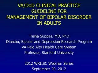 VA/ DoD CLINICAL PRACTICE GUIDELINE FOR MANAGEMENT OF BIPOLAR DISORDER IN ADULTS