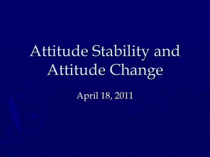 attitude stability and attitude change
