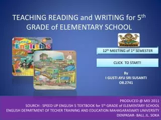 TEACHING READING and WRITING for 5 th GRADE of ELEMENTARY SCHOOL