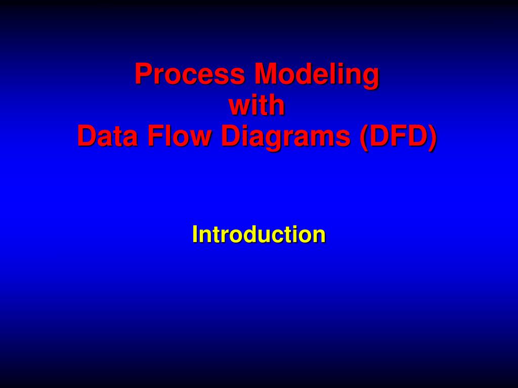 PPT - Process Modeling with Data Flow Diagrams (DFD) PowerPoint ...