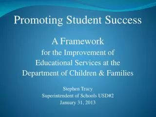 Promoting Student Success A Framework for the Improvement of Educational Services at the