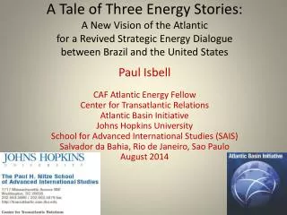 Paul Isbell CAF Atlantic Energy Fellow Center for Transatlantic Relations