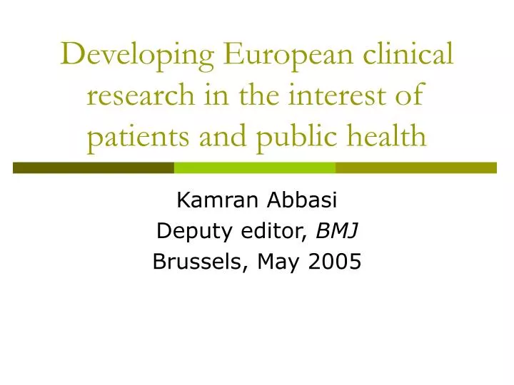 developing european clinical research in the interest of patients and public health