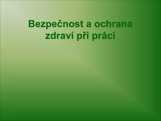 bezpe nost a ochrana zdrav p i pr ci