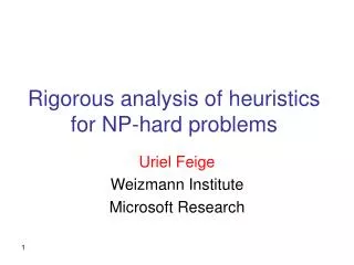 Rigorous analysis of heuristics for NP-hard problems