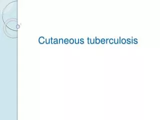 Cutaneous tuberculosis