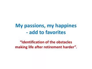 My passions, my happines - add to favorites