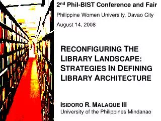2 nd Phil-BIST Conference and Fair Philippine Women University, Davao City August 14, 2008