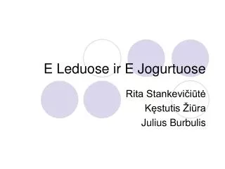 e leduose ir e jogurtuose