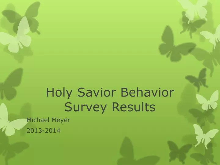 holy savior behavior survey results