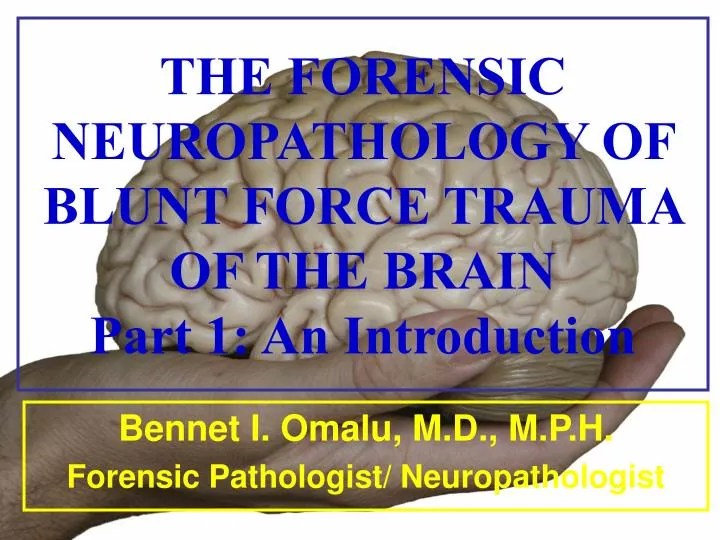 the forensic neuropathology of blunt force trauma of the brain part 1 an introduction