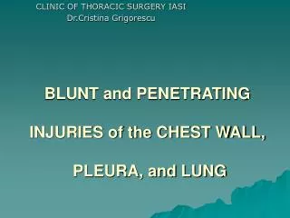 blunt and penetrating injuries of the chest wall pleura and lung