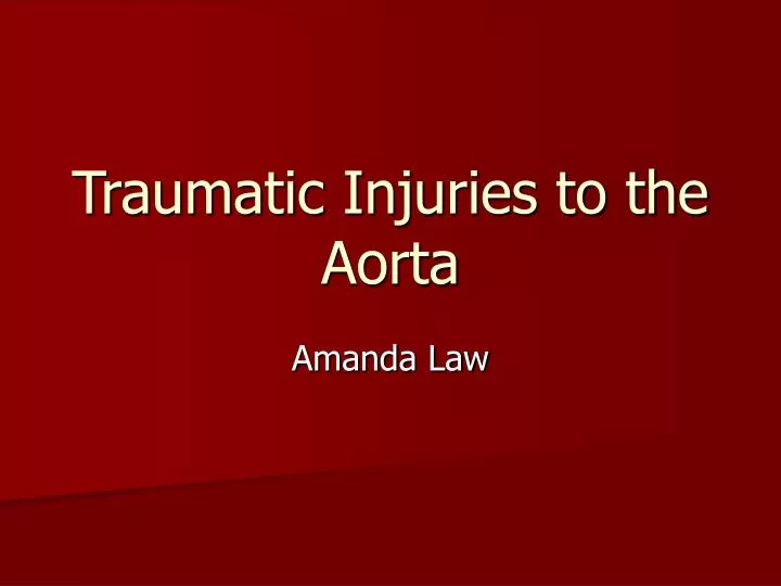 traumatic injuries to the aorta
