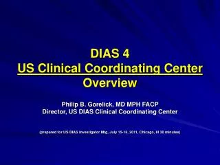 DIAS 4 US Clinical Coordinating Center Overview