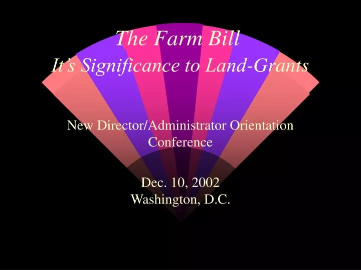 the farm bill it s significance to land grants