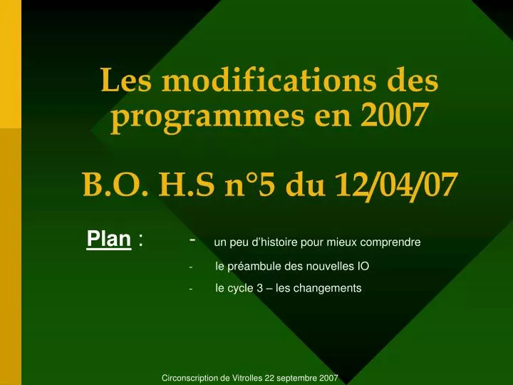 les modifications des programmes en 2007 b o h s n 5 du 12 04 07