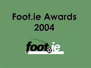 Foot.ie Awards 2004