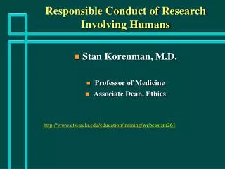 Responsible Conduct of Research Involving Humans