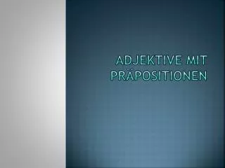 adjektive mit pr positionen