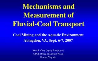 Mechanisms and Measurement of Fluvial-Coal Transport