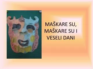 ma kare su ma kare su i veseli dani