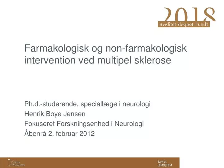 farmakologisk og non farmakologisk intervention ved multipel sklerose