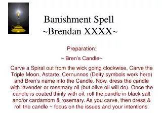 Banishment Spell ~Brendan XXXX~